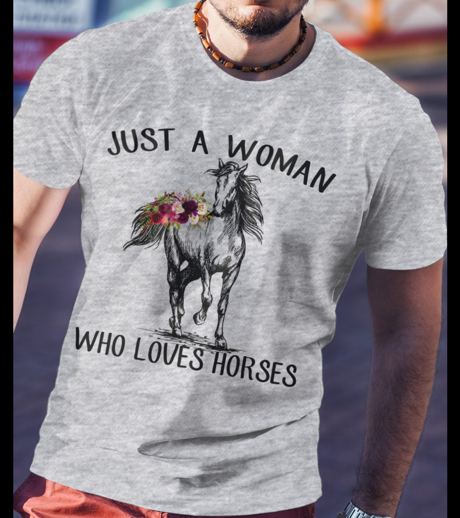 Just A Woman Who Loves Horses With Floral Horse Drawing T-Shirt