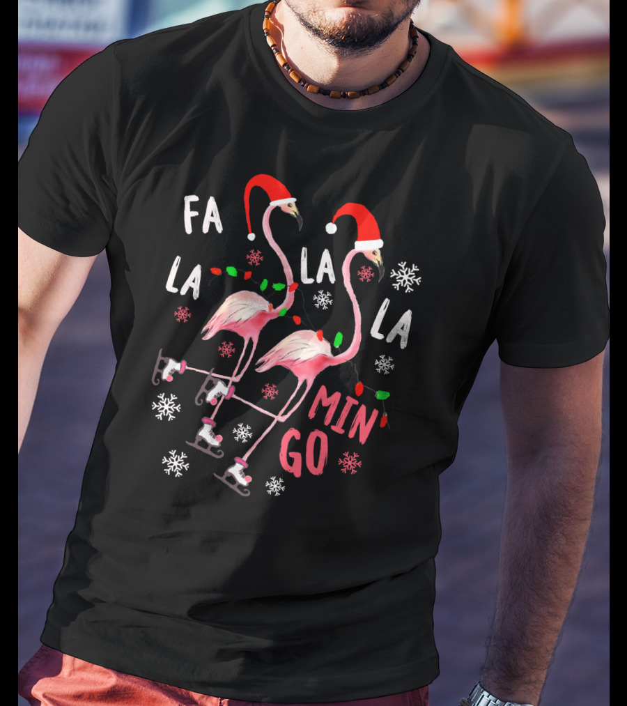 Fa La La La Mingo Christmas Flamingo Santa Hats And Ice Skates T-Shirt