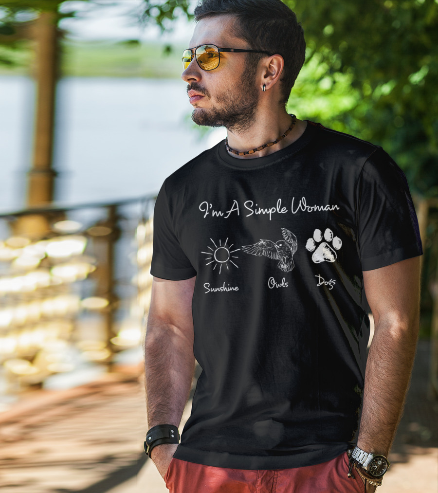 I'm A Simple Woman Who Loves Sunshine Owls And Dogs T-Shirt