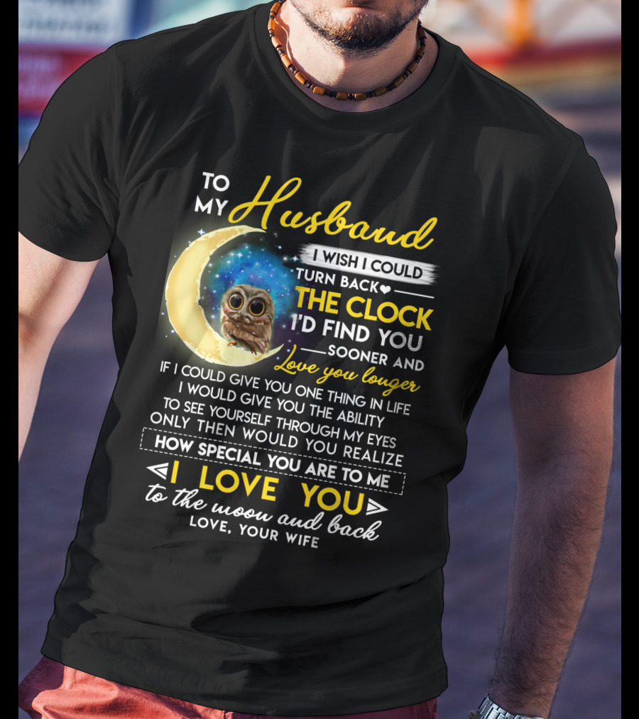To My Husband I Love You To The Moon And Back Love Your Wife T-Shirt