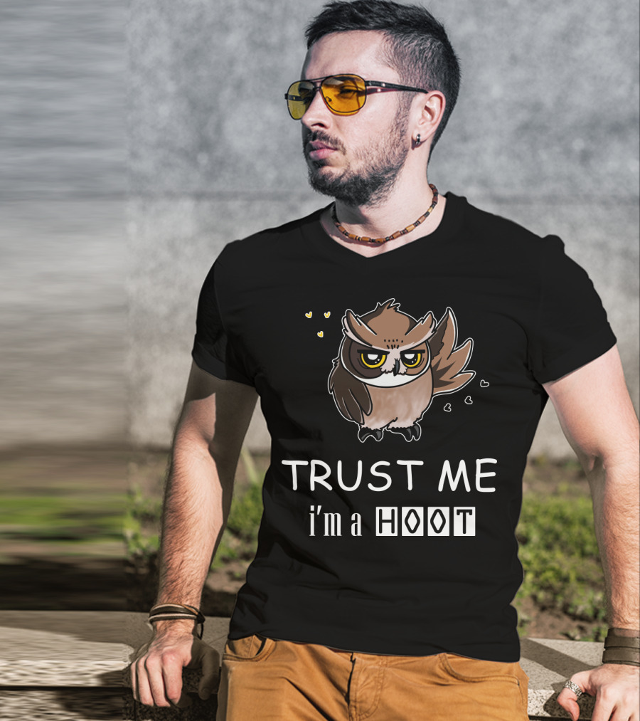 Trust Me I'm A Hoot Owl With Hearts T-Shirt