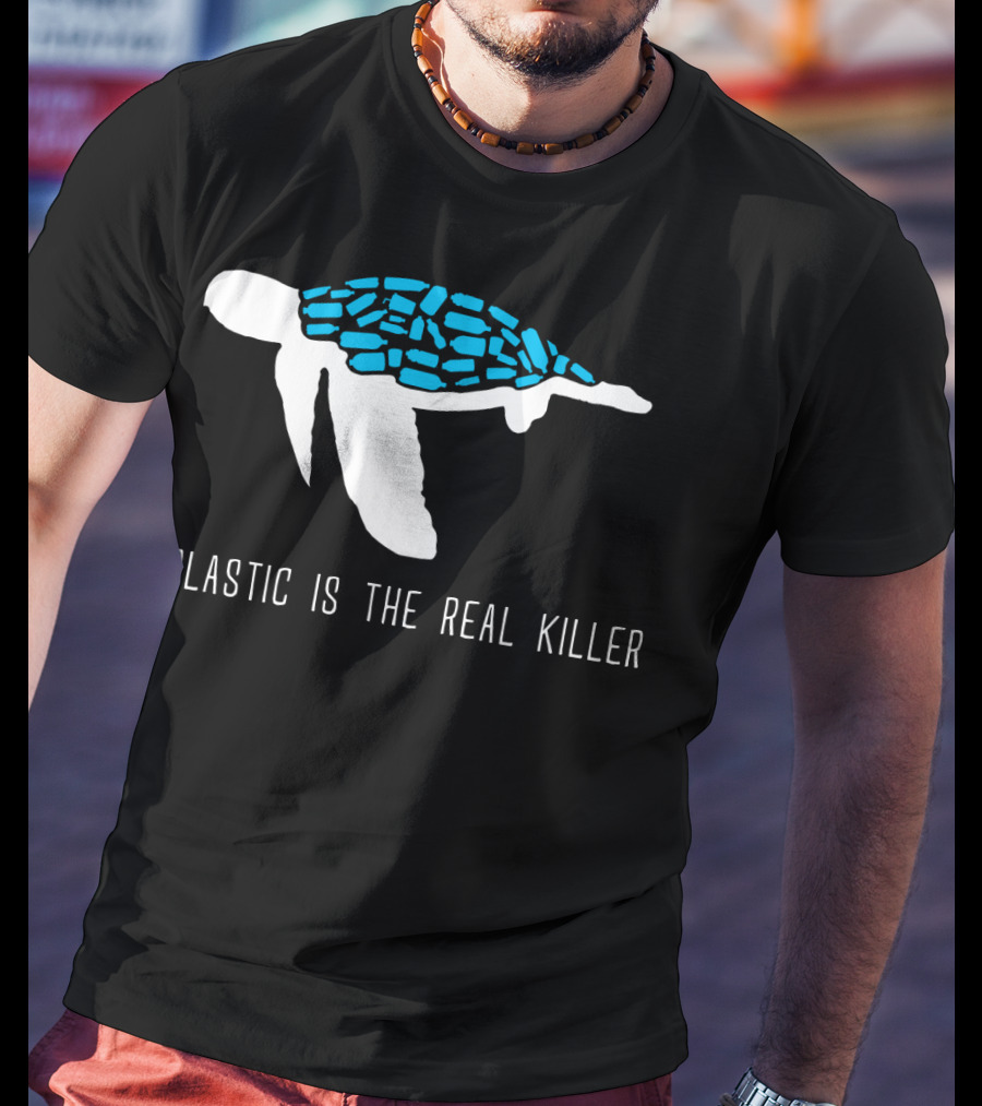 Plastic Is The Real Killer Sea Turtle Conservation Message T-Shirt