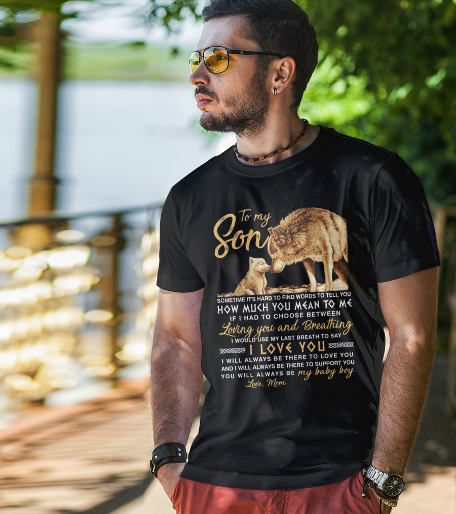 To My Son Wolf Mom Love You Last Breath Baby Boy T-Shirt