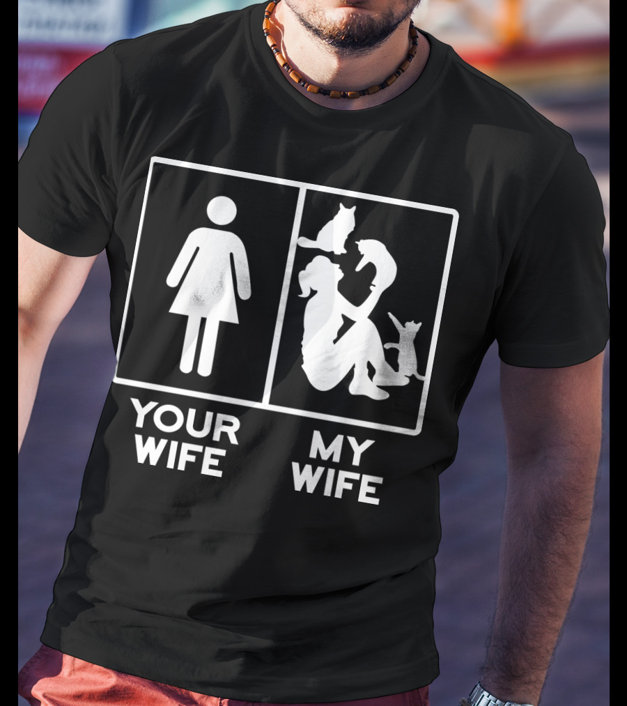 Your Wife My Wife Cat Lover Comparison Test T-Shirt