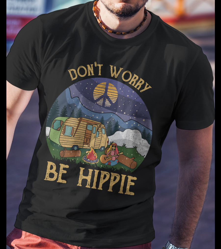 Don't Worry Be Hippie Camper Peace Sign Campfire Scene T-Shirt