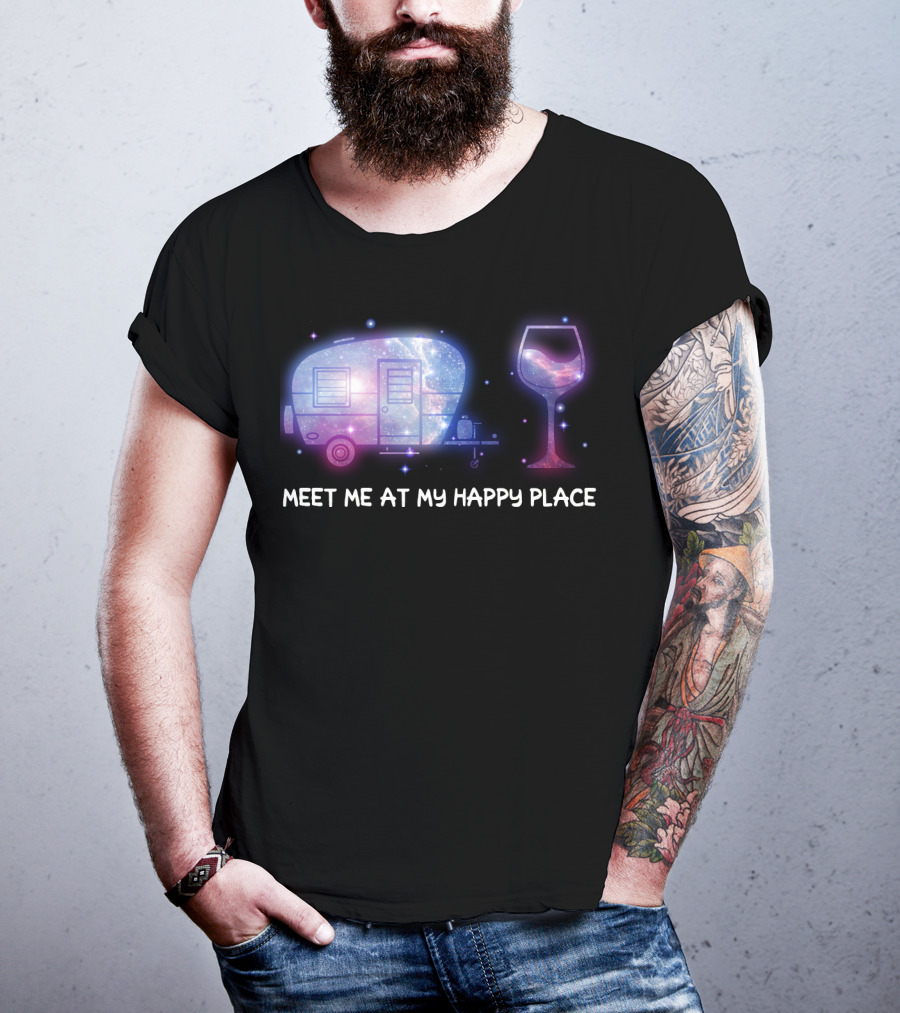Meet Me At My Happy Place Camping Caravan Galaxy Wine Glass T-Shirt