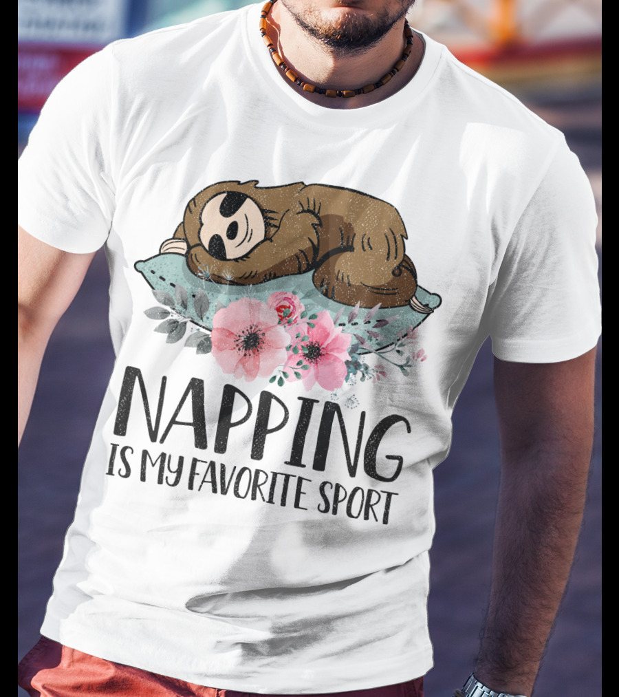 Napping Is My Favorite Sport With Sloth On Pillow And Floral Arrangement T-Shirt