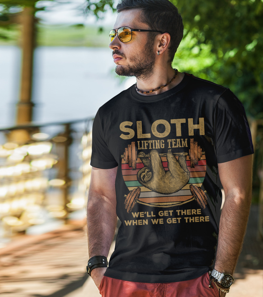 Sloth Lifting Team We'll Get There When We Get There T-Shirt