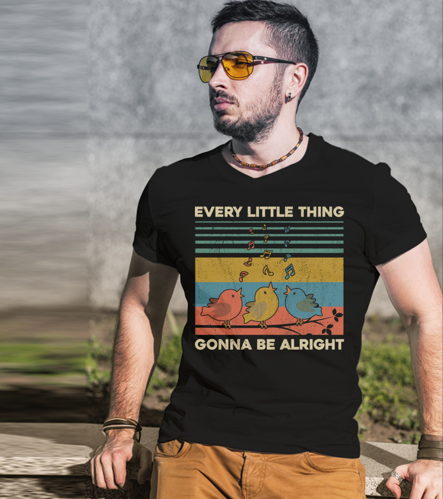 Every Little Thing Gonna Be Alright Birds Singing Colorful Music Notes Retro Stripes T-Shirt