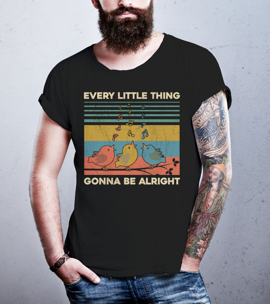 Every Little Thing Gonna Be Alright Birds Singing Colorful Music Notes Retro Stripes T-Shirt