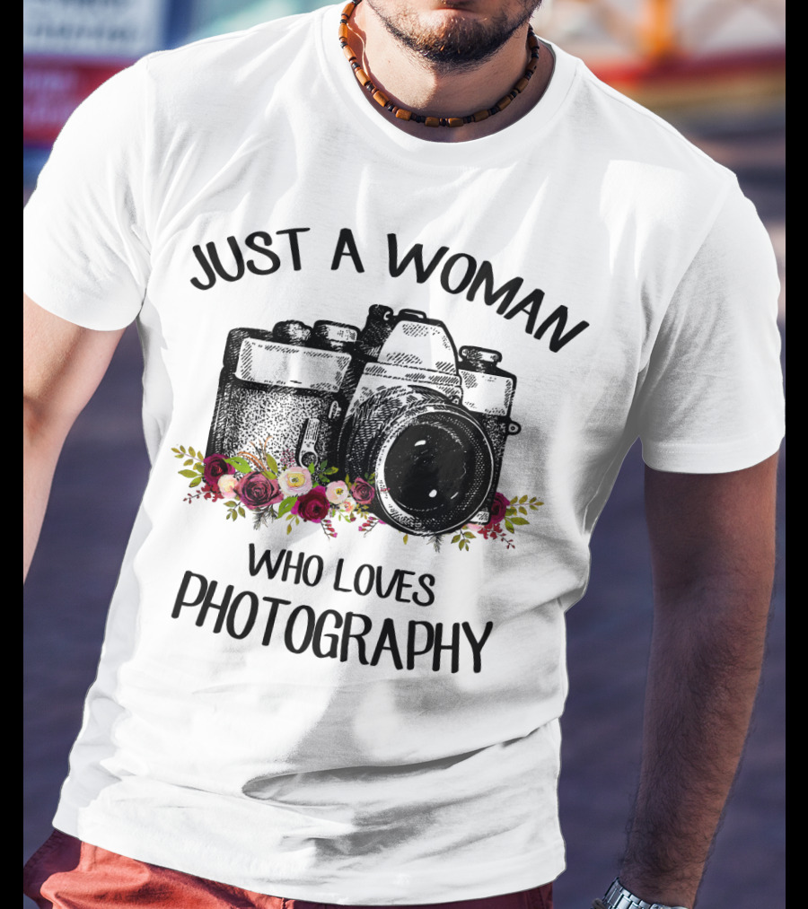 Just A Woman Who Loves Photography T-Shirt