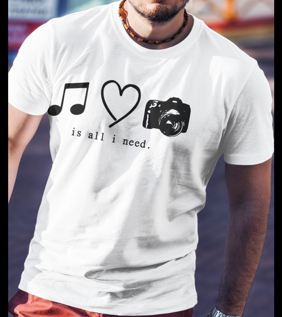 Music Love Camera Is All I Need T-Shirt