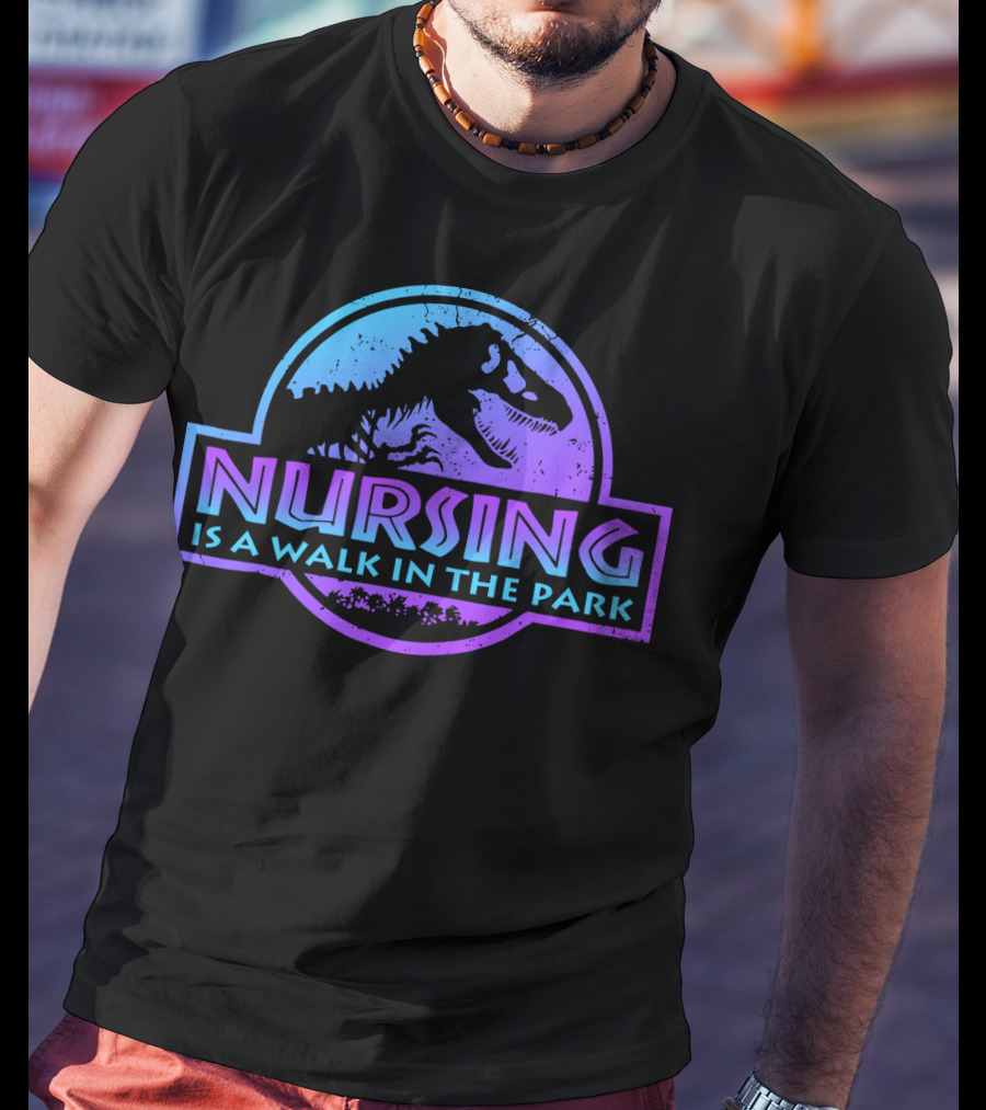 Nursing Is A Walk In The Park Dinosaur Emblem T-Shirt
