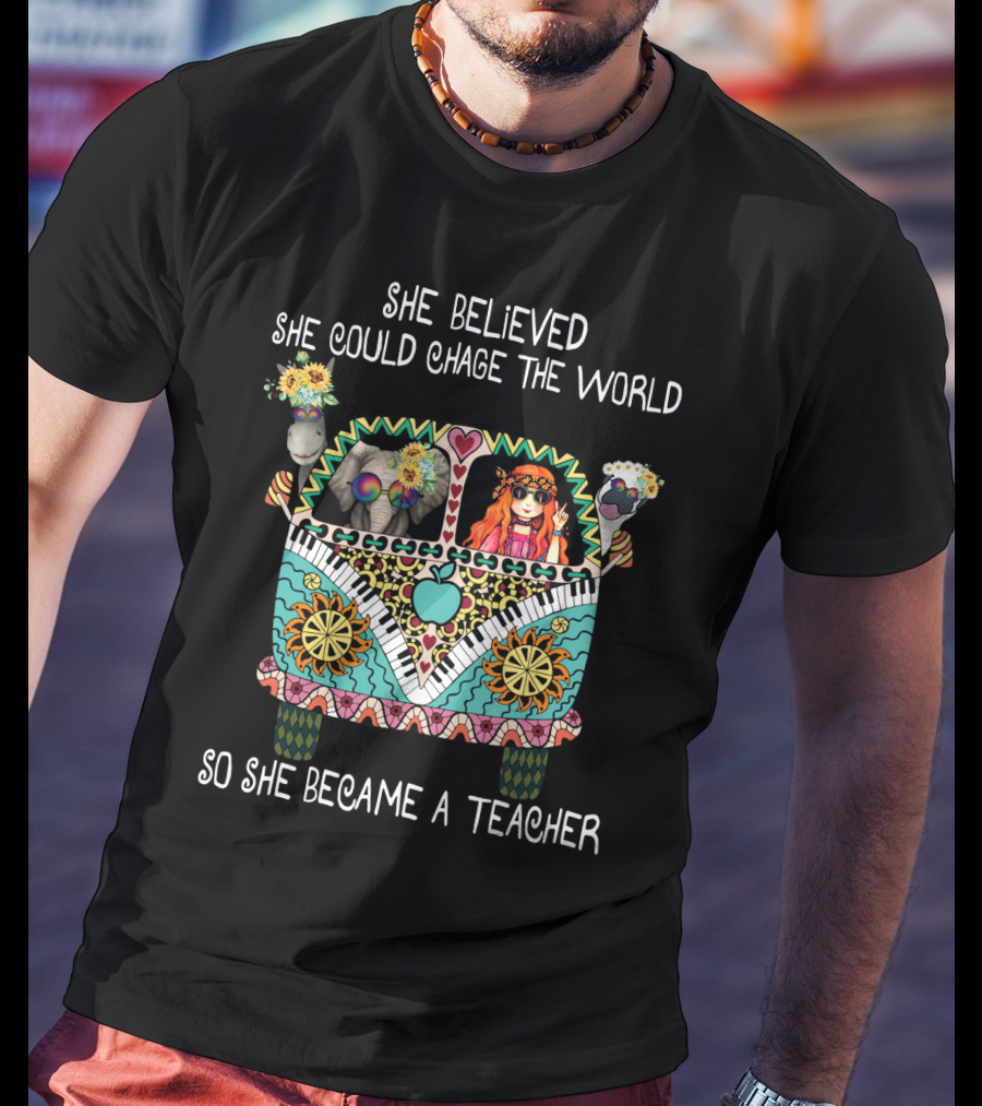 She Believed She Could Change The World So She Became A Teacher Psychedelic Van T-Shirt