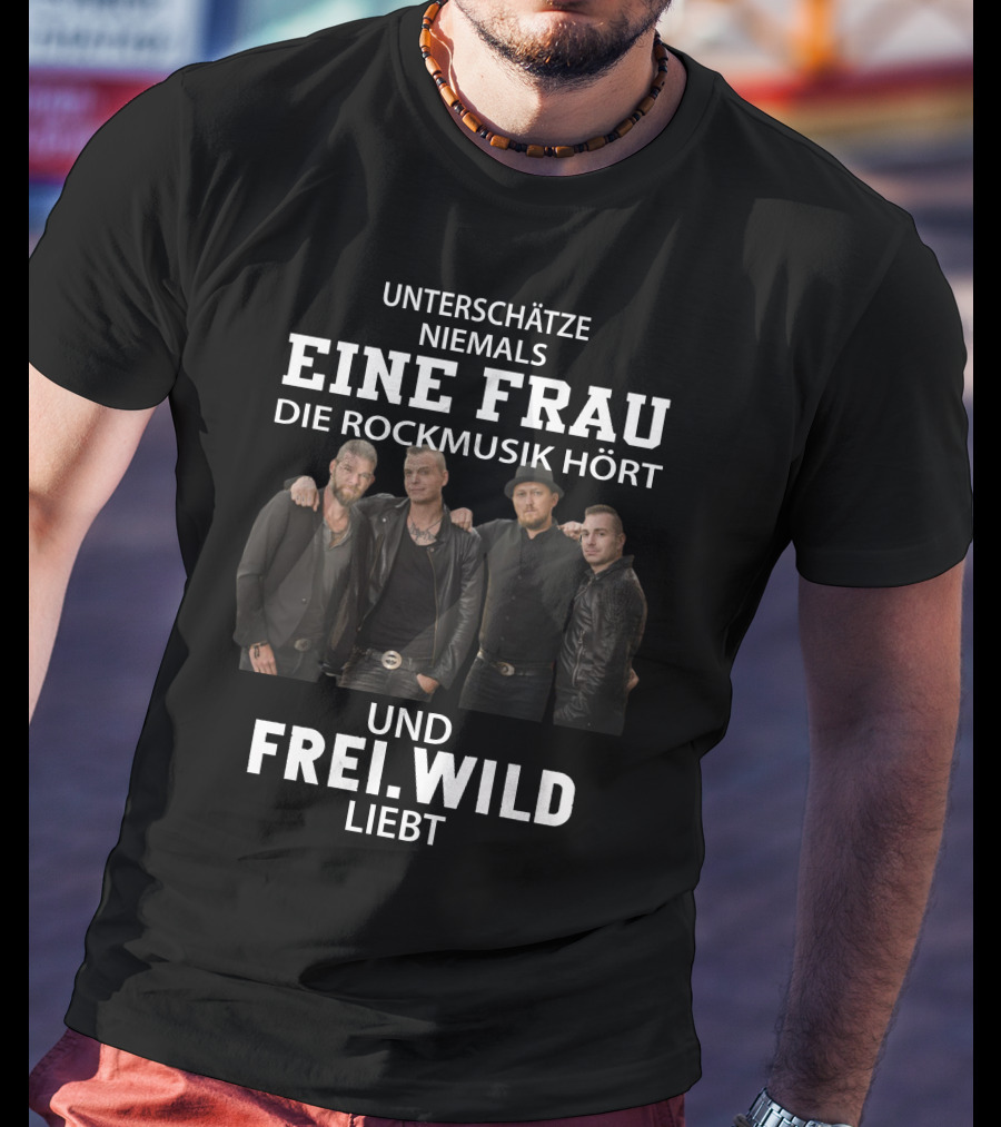 Unterschätze Niemals Eine Frau Die Rockmusik Hört Und Frei.wild Liebt T-Shirt