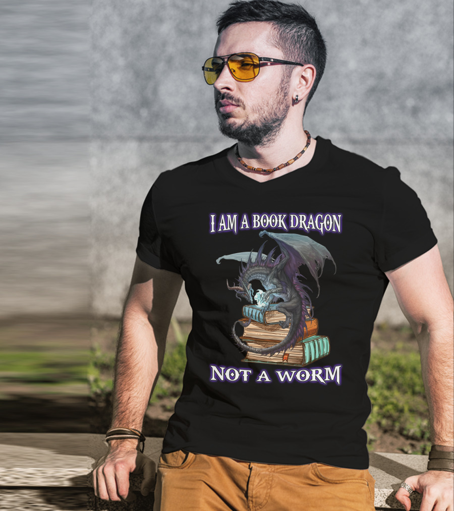 I Am A Book Dragon Not A Worm T-Shirt