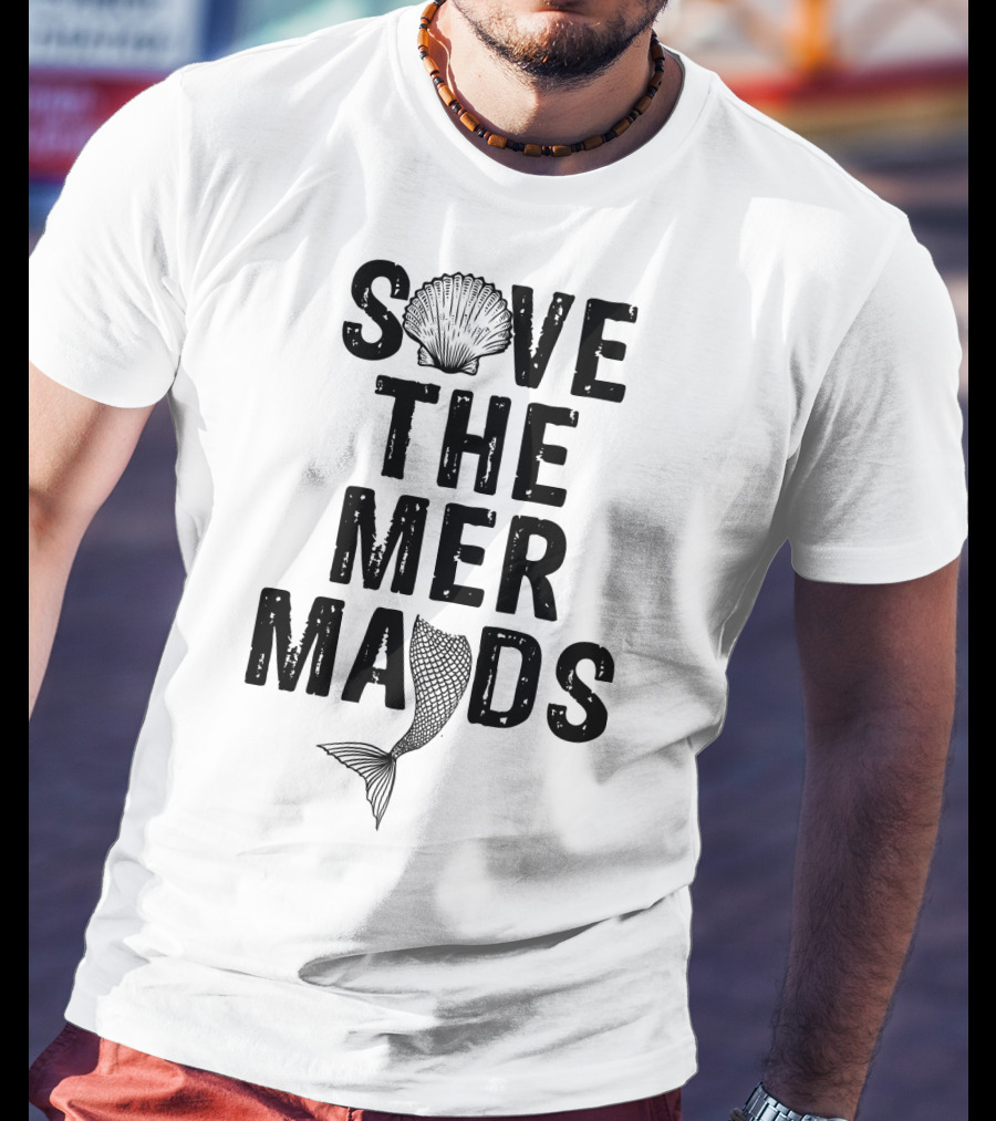 Save The Mermaids T-Shirt