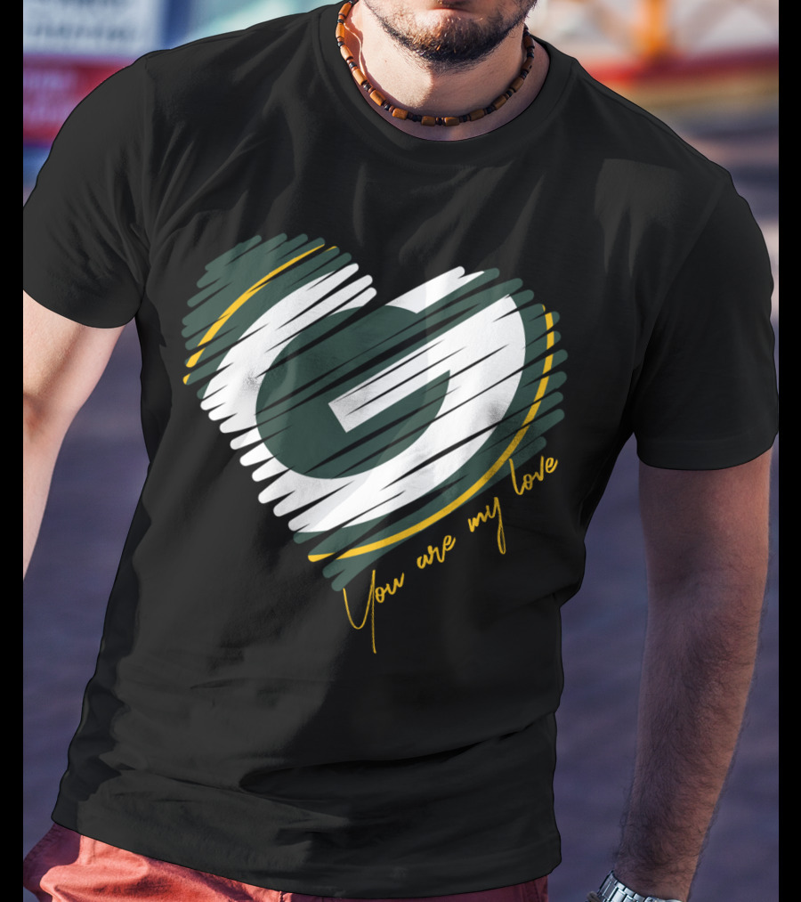 Green Bay Packers Heart You Are My Love T-Shirt