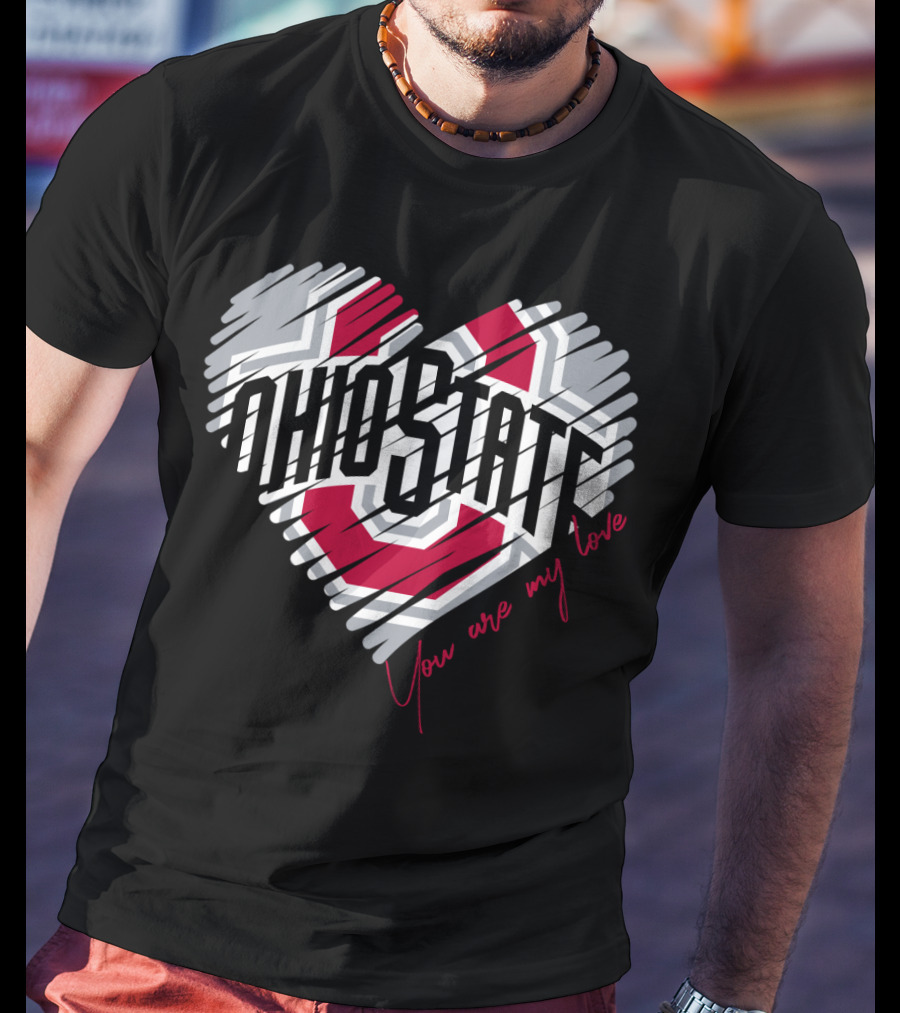 Ohio State Buckeyes You Are My Love Heart T-Shirt