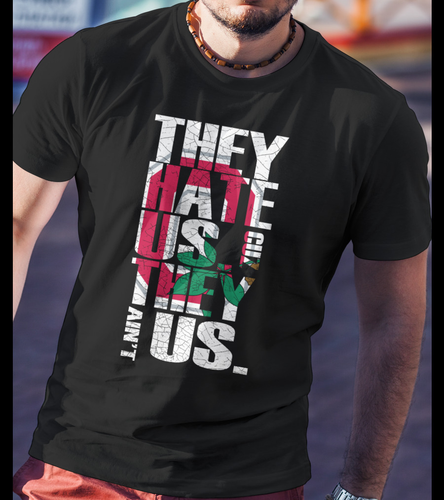 They Hate Us Cause They Aint Us Ohio State Buckeyes T-Shirt
