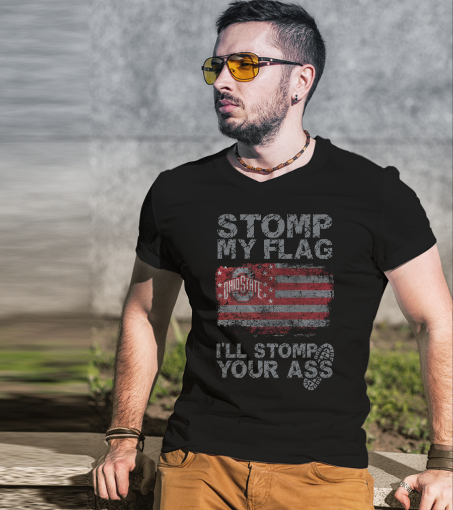 Ohio State Buckeyes Stomp My Flag I'll Stomp Your Ass T-Shirt