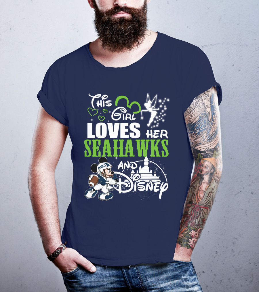 This Girl Loves Her Seahawks And Disney T-Shirt