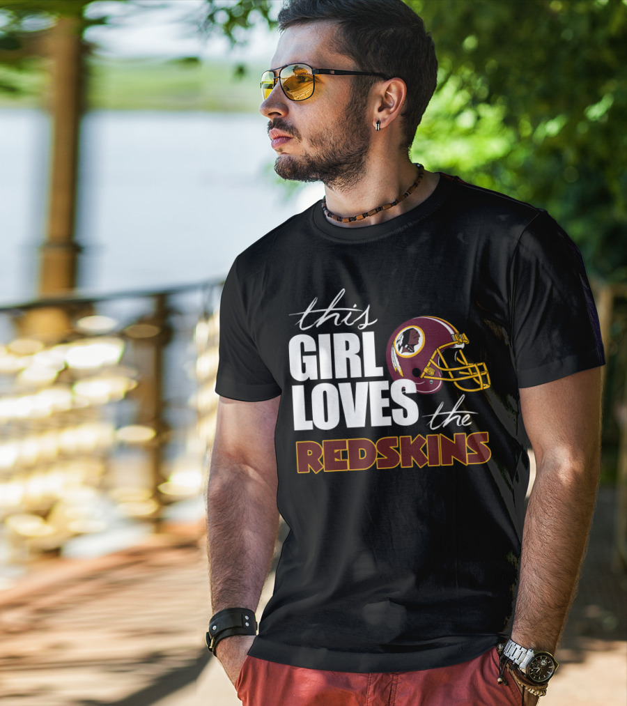This Girl Loves The Redskins T-Shirt