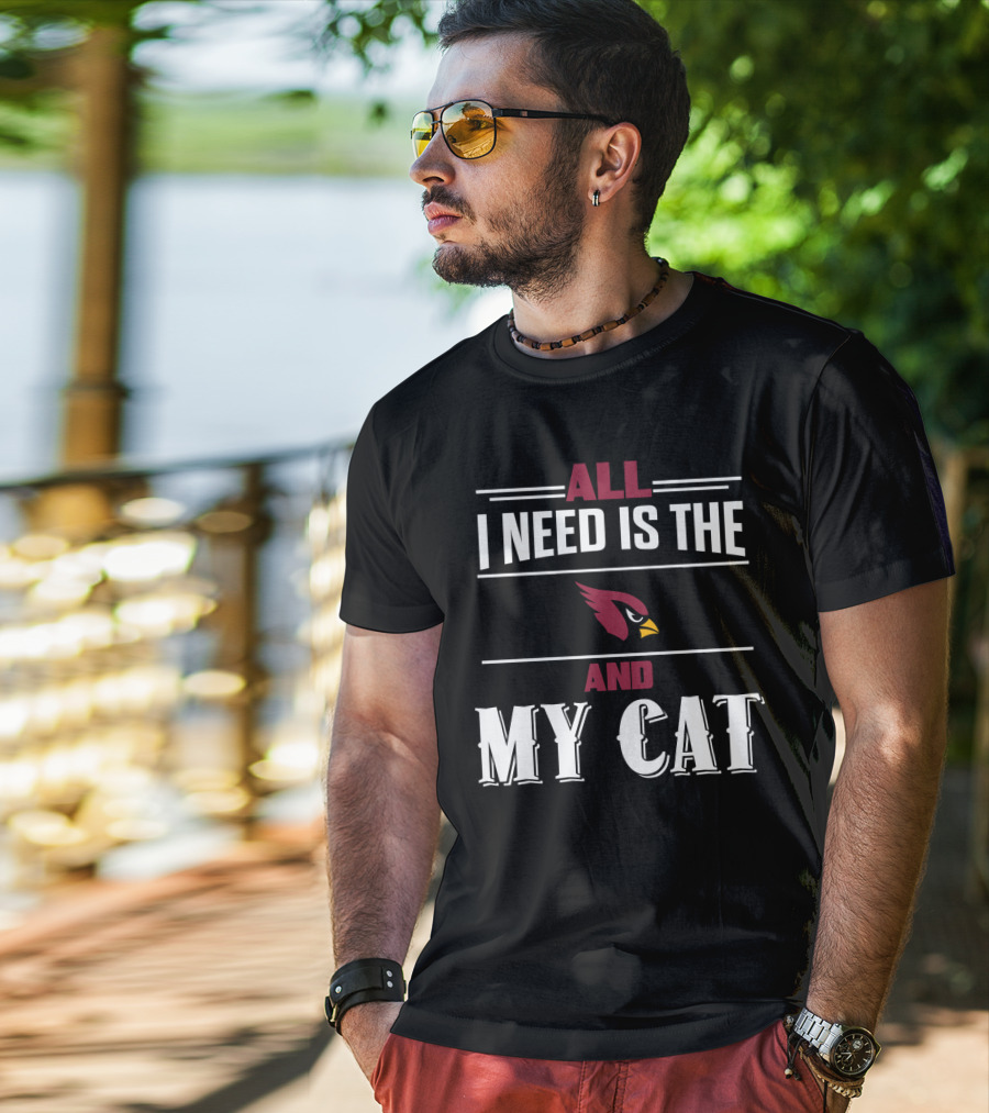 All I Need Is The Cardinals And My Cat T-Shirt
