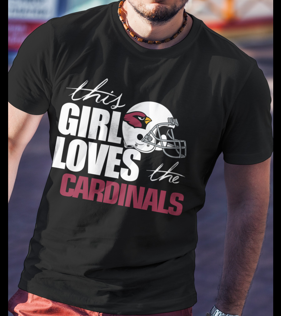 This Girl Loves The Cardinals Fans T-Shirt