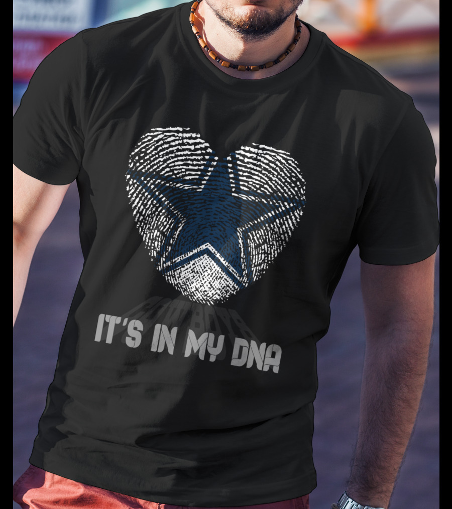Cowboys It’s In My Dna T-Shirt