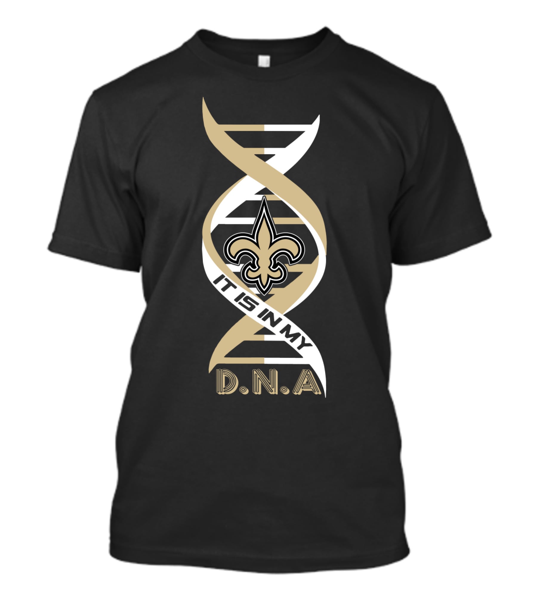 New Orleans Saints It Is In My DNA. T-Shirt