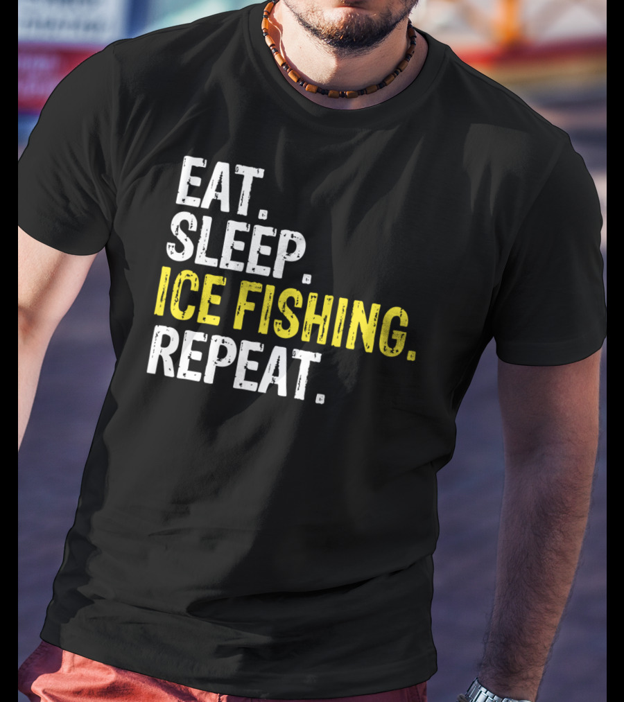 Eat Sleep Ice Fishing Repeat T-Shirt