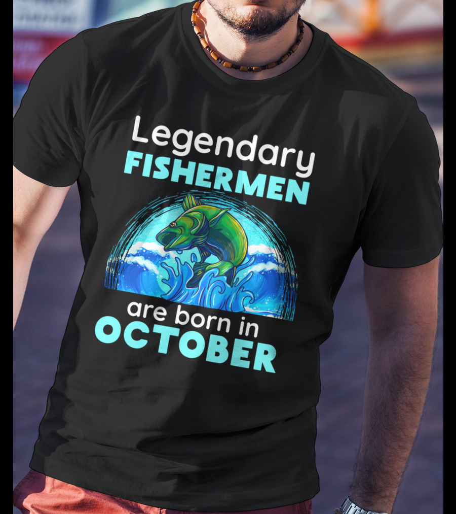 Legendary Fishermen Are Born In October Vibrant Fish T-Shirt