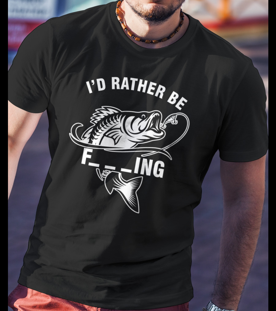 I'd Rather Be Fishing Funny Fisherman Puns With Fishing Hook And Big Fish T-Shirt