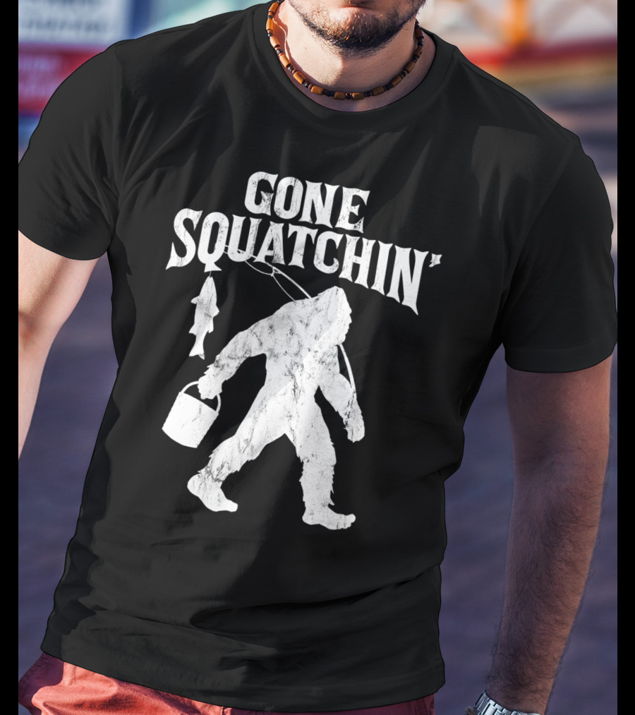 Gone Squatchin Bigfoot Fishing Pole Bucket Fish T-Shirt