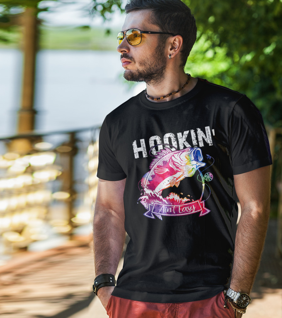 Hookin Aint Easy Funny Fishing Lovers Colorful Fish T-Shirt