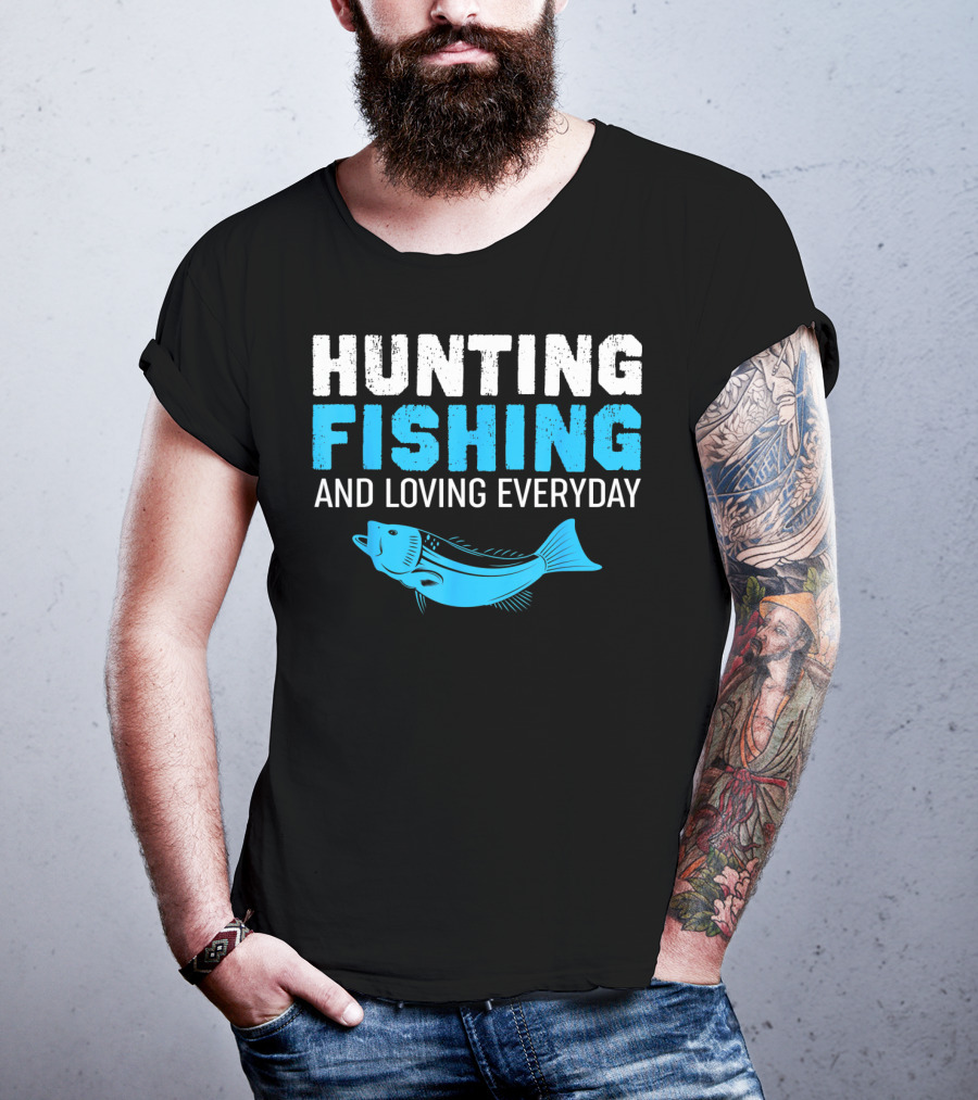 Hunting Fishing And Loving Everyday Bass Fish T-Shirt