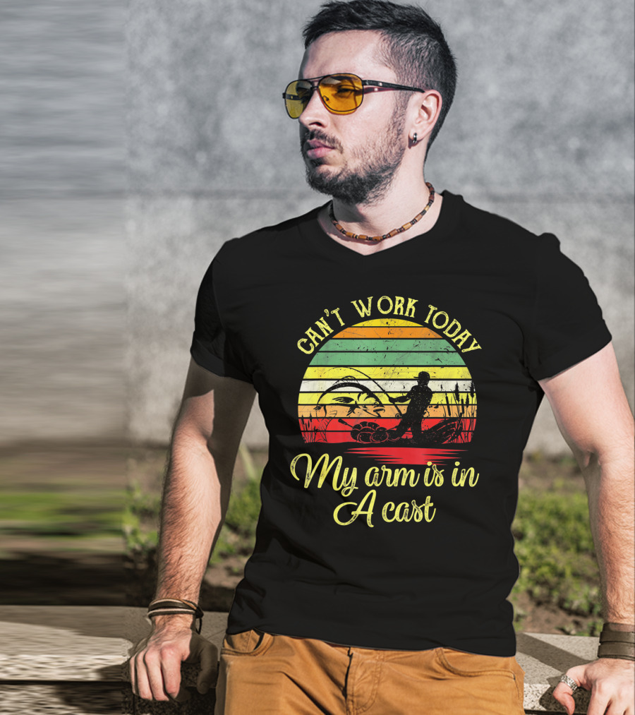 Can't Work Today My Arm Is In A Cast Funny Fishing Retro T-Shirt