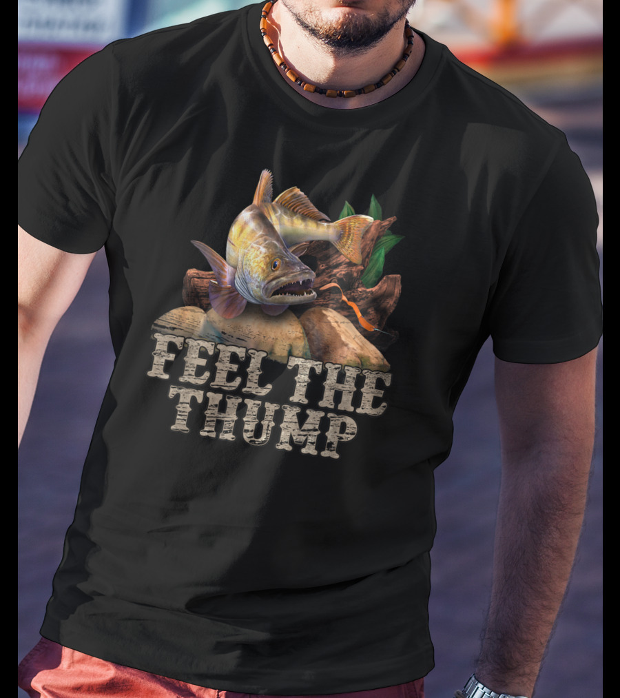 Walleye Fishing Feel The Thump T-Shirt