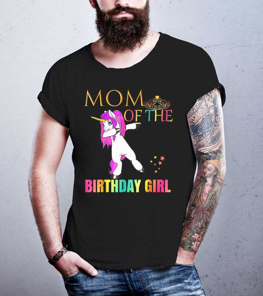 MOM OF THE BIRTHDAY GIRL Dabbing Unicorn Party T-Shirt