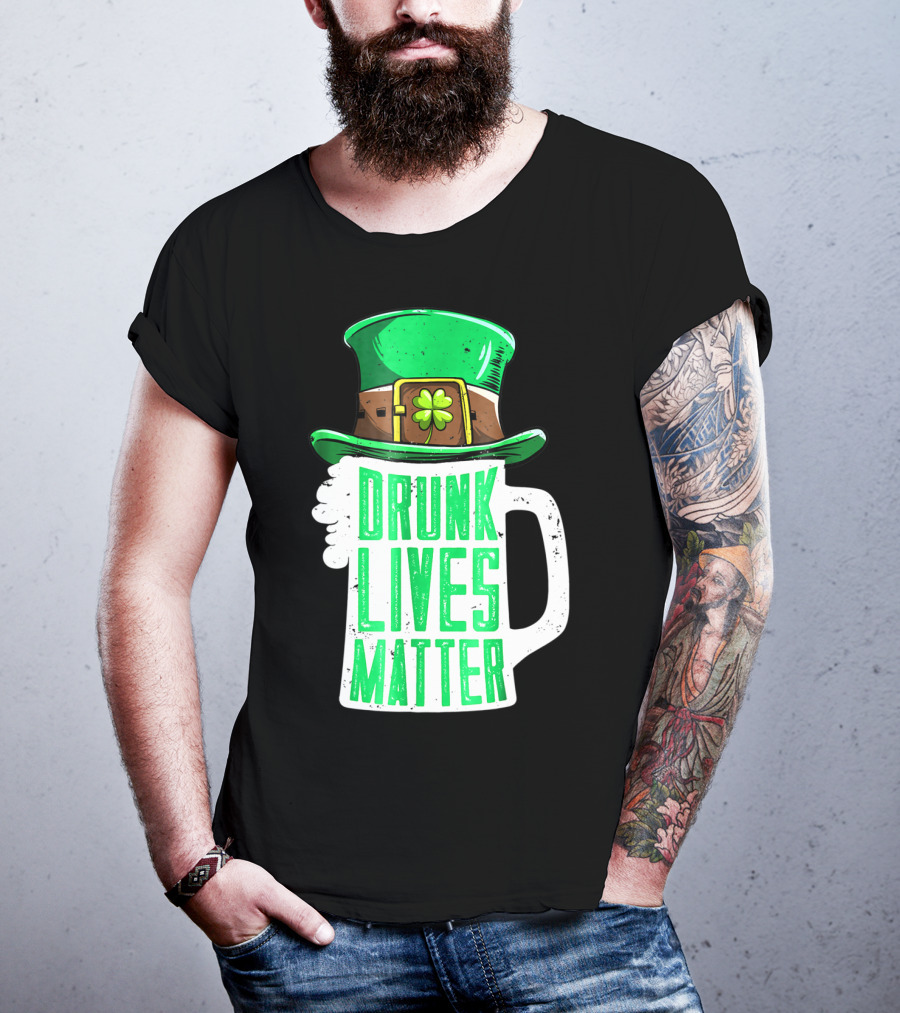 Drunk Lives Matter St Patricks Day Beer Mug Leprechaun Hat T-Shirt