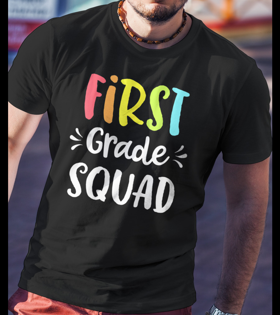 First Grade Squad Funny 1st Back To School Teacher Student T-Shirt