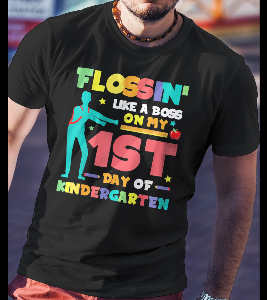 Flossin Like A Boss On My 1st Day Of Kindergarten With Silhouette And School Elements T-Shirt