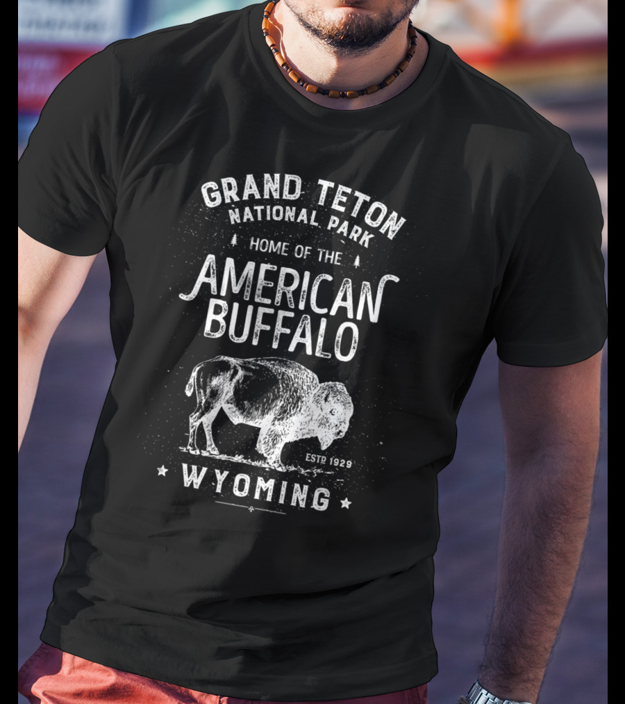 Grand Teton National Park Home Of The American Buffalo Wyoming Est 1929 T-Shirt