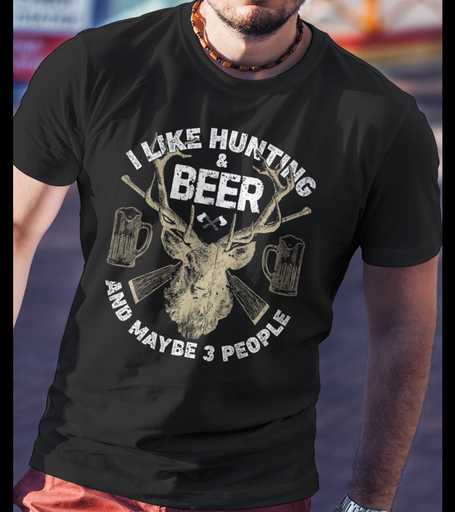 I Like Hunting Beer Maybe 3 People Deer Antlers Crossed Guns Mugs T-Shirt