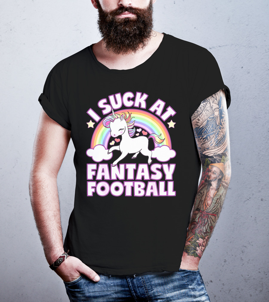I Suck At Fantasy Football Unicorn Rainbow Stars Hearts T-Shirt