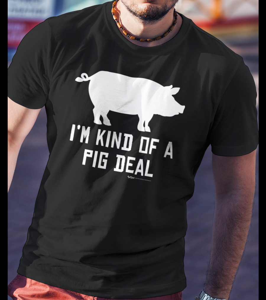 I'm Kind Of A Pig Deal Farmer Joke Drawing T-Shirt