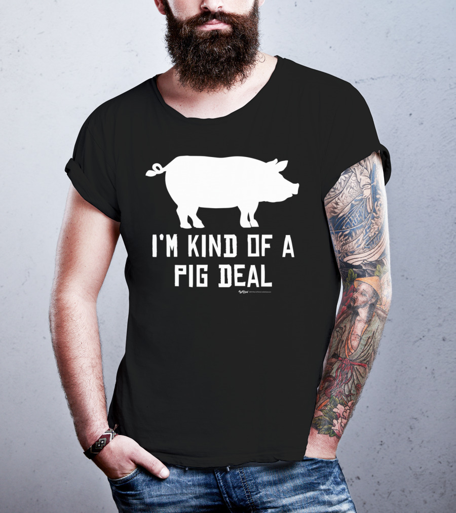 I'm Kind Of A Pig Deal Farmer Joke Drawing T-Shirt