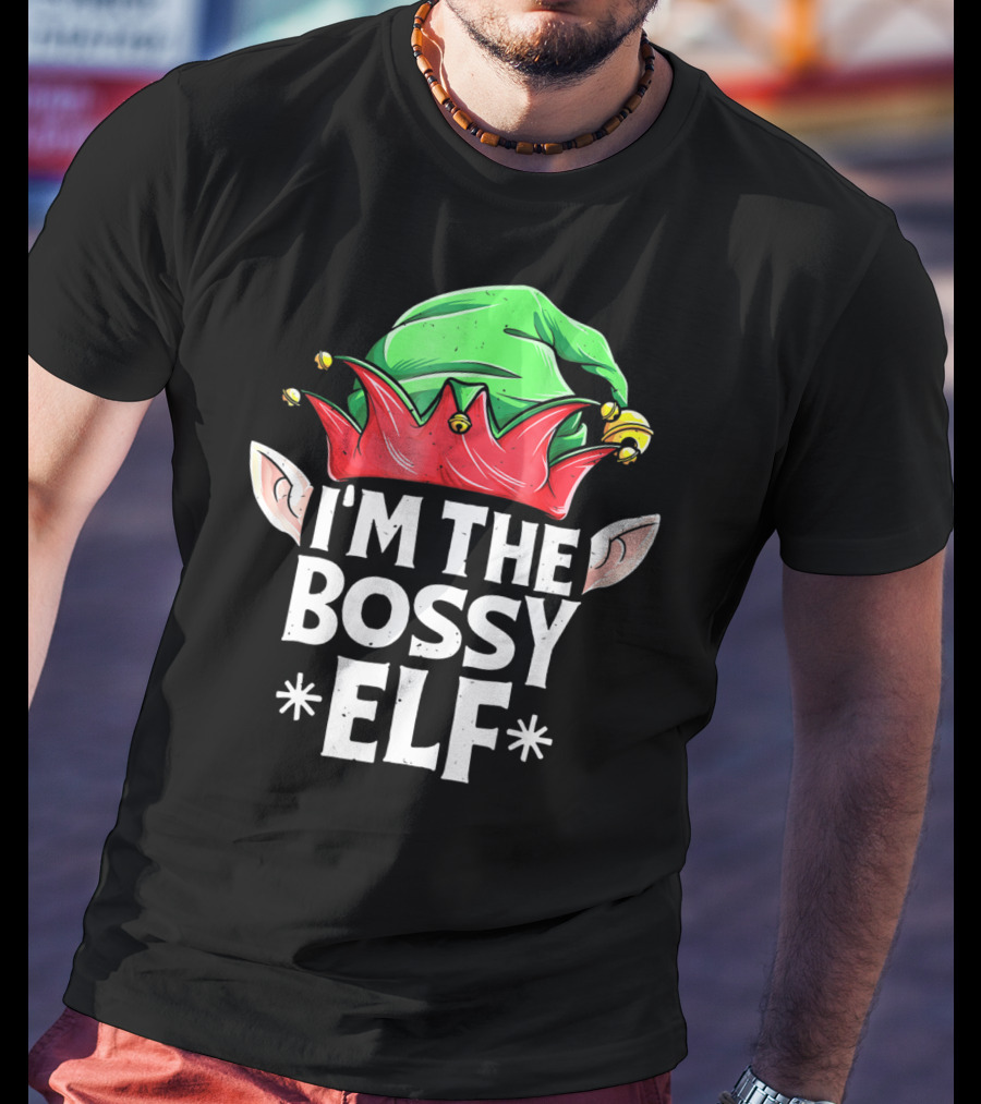 I'm The Bossy Elf Green And Red Jester Hat With Ears T-Shirt