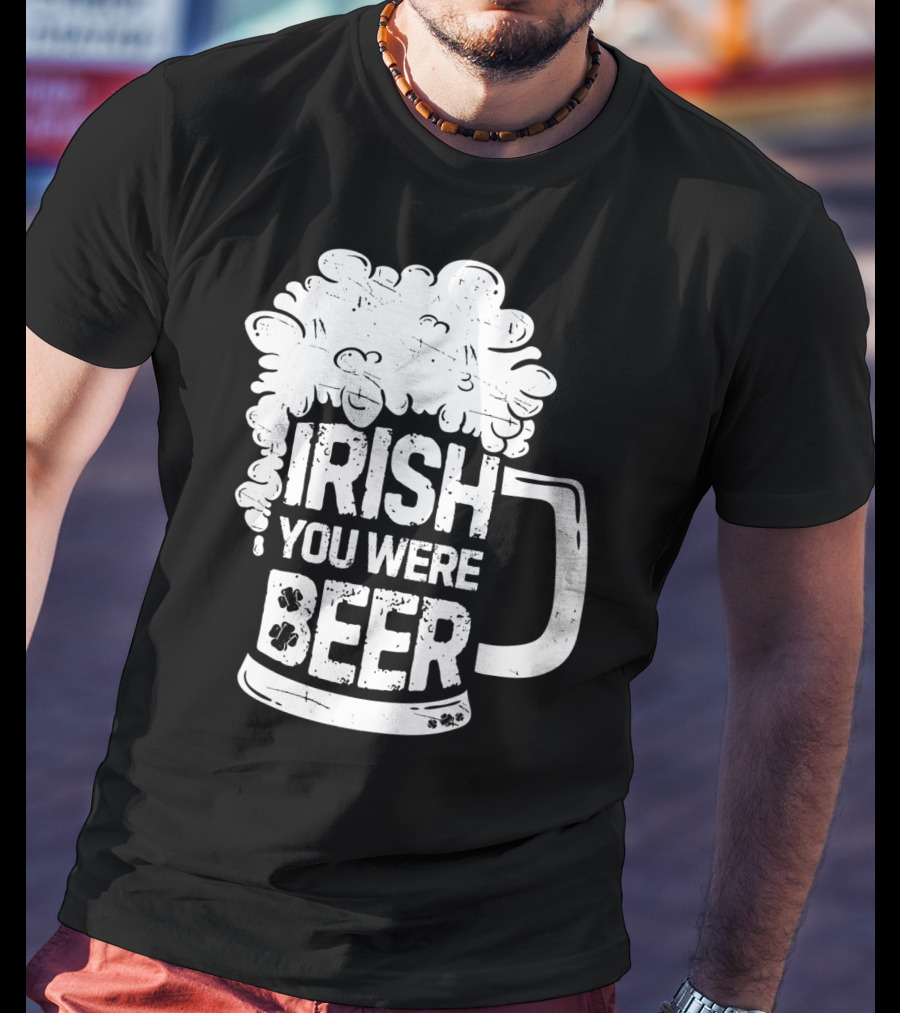 Irish You Were Beer Mug Foam T-Shirt